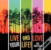 Live And Love Your Life!