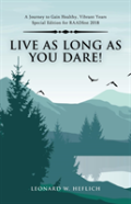Live As Long As You Dare!