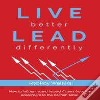 Live Better Lead Differently