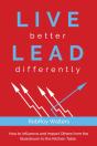 Live Better Lead Differently - Preview