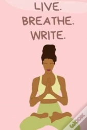 Live. Breathe. Write