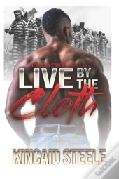 Live By The Cloth