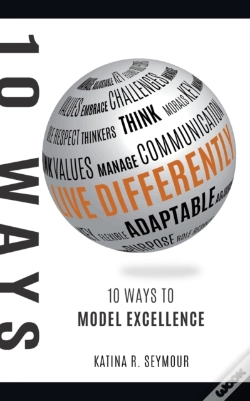 Capa do artigo Live Differently!: 10 Ways To Model Exce
