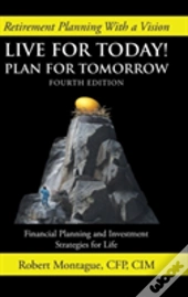 Live For Today! Plan For Tomorrow