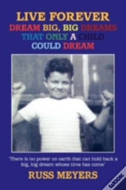 Capa do artigo Live Forever Dream Big, Big Dreams That Only A Child Could Dream
