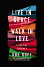 Live In Grace, Walk In Love - Preview