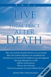 Live In Total Peace After Death
