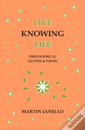 Live Knowing Life