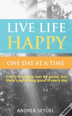 Capa do artigo Live Life Happy One Day At A Time