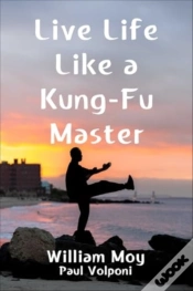Capa do artigo Live Life Like A Kung Fu Master
