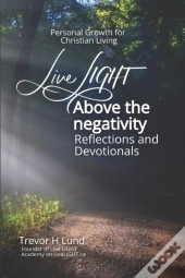 Live Light Above The Negativity