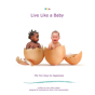 Live Like A Baby - Preview