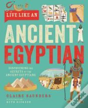 Live Like An Ancient Egyptian