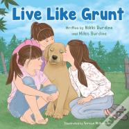 Live Like Grunt