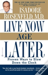 Live Now, Age Later