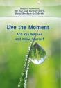 Live The Moment - And You Will See And Know Yourself - Preview
