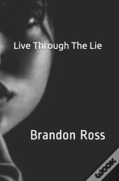 Live Through The Lie