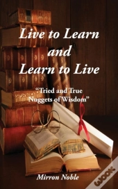Live To Learn And Learn To Live