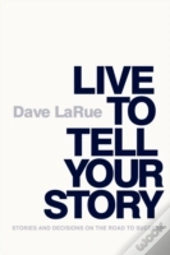 Live To Tell Your Story