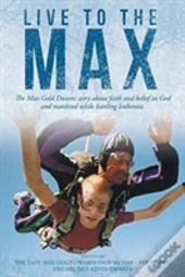 Live To The Max