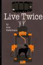 Live Twice - Preview