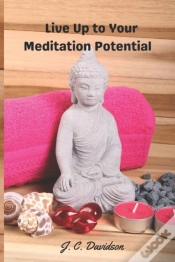 Capa do artigo Live Up To Your Meditation Potential