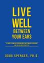 Live Well Between Your Ears - 110 Ways T - Preview