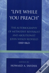 'Live While You Preach'