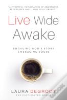 Live Wide Awake