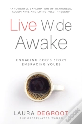 Live Wide Awake