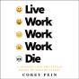 Live Work Work Work Die - Preview