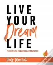 Live Your Dream Life