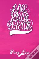 Live Your Dream