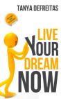 Live Your Dream Now - Preview