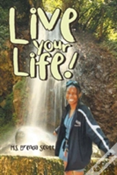 Live Your Life!