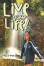 Live Your Life! - Preview