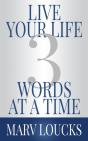 Live Your Life Three Words At A Time - Preview