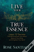 Live Your True Essence