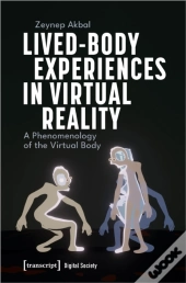 Lived-Body Experiences In Virtual Reality