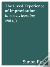 Lived Experience Of Improvisation
