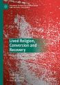 Lived Religion, Conversion And Recovery - Preview