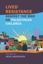 Lived Resistance Against The War On Palestinian Children - Preview