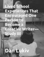 Lived School Experiences That Encouraged One Person To Become A Creative Writer-Study Iii - Preview