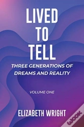Lived To Tell: Three Generations Of Drea