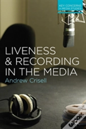 Liveness And Recording In The Media