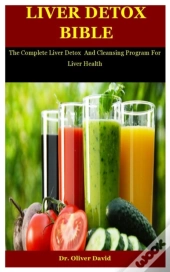 Liver Detox Bible