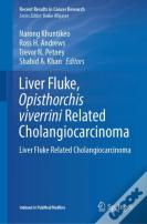 Liver Fluke, Opisthorchis Viverrini Related Cholangiocarcinoma