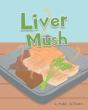 Liver Mush - Preview