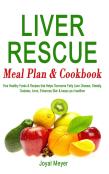 Liver Rescue Meal Plan & Cookbook