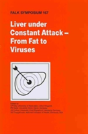 Liver Under Constant Attack - From Fat To Viruses - Preview